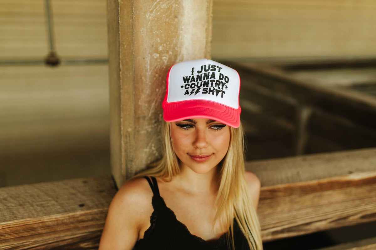 Just Wanna Do Country Ass Shit Trucker Hat
